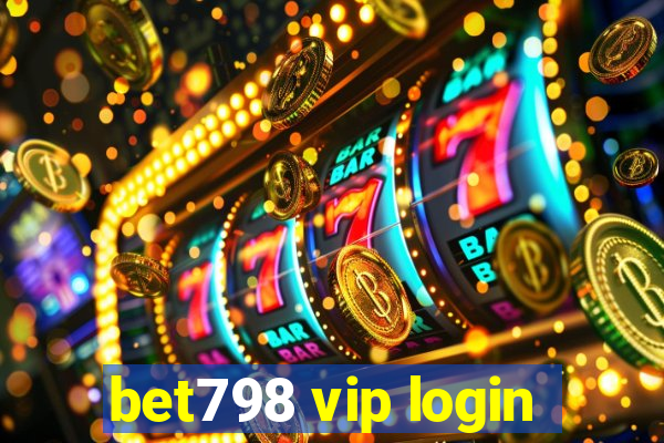 bet798 vip login